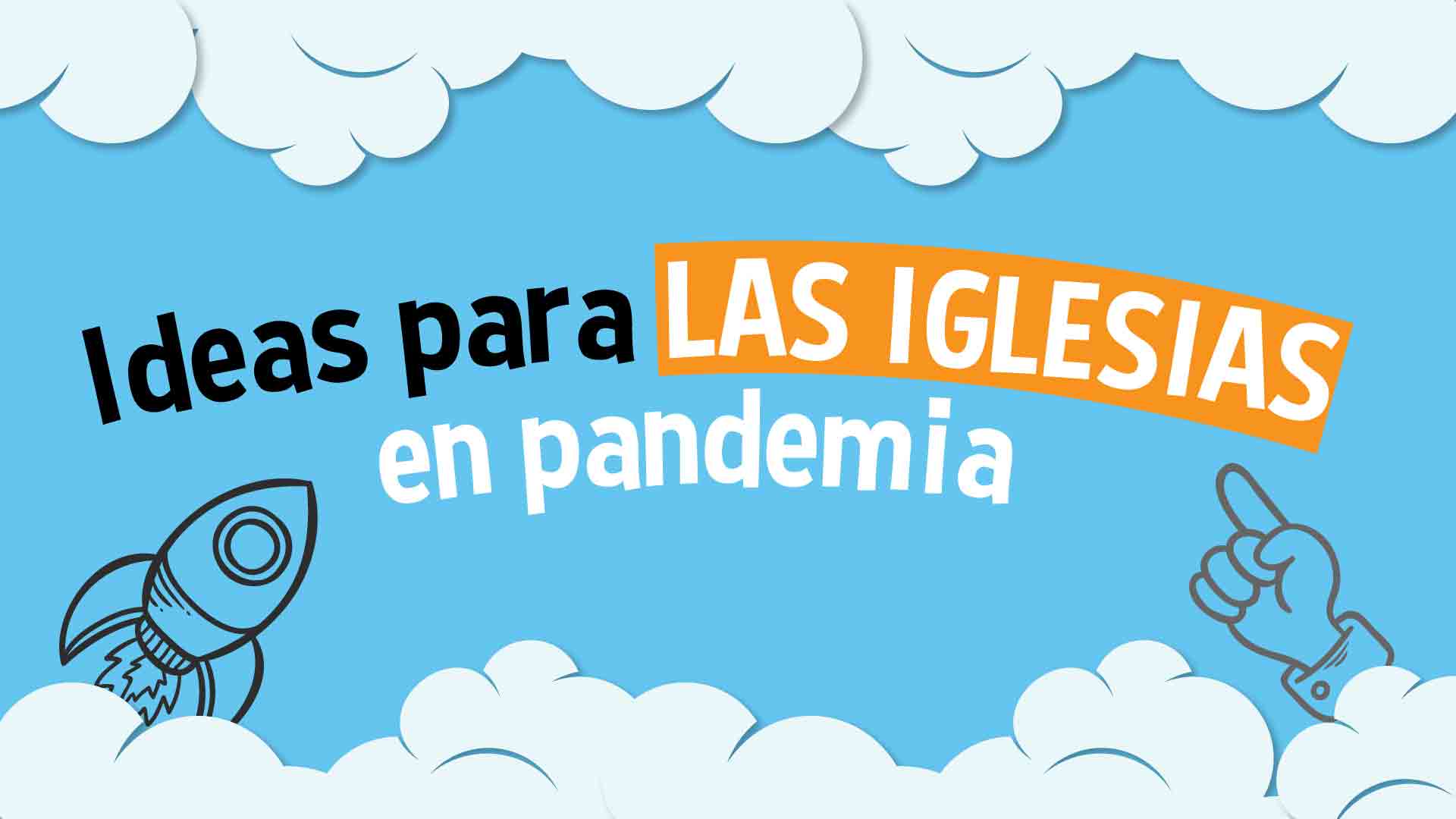 Ideas para iglesias en pandemia