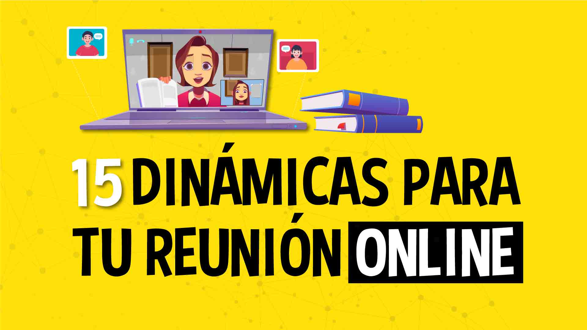 Dinámicas para tu reunión online