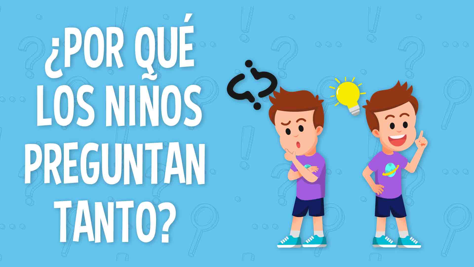 POR QUE LOS NIÑOS PREGUNTAN