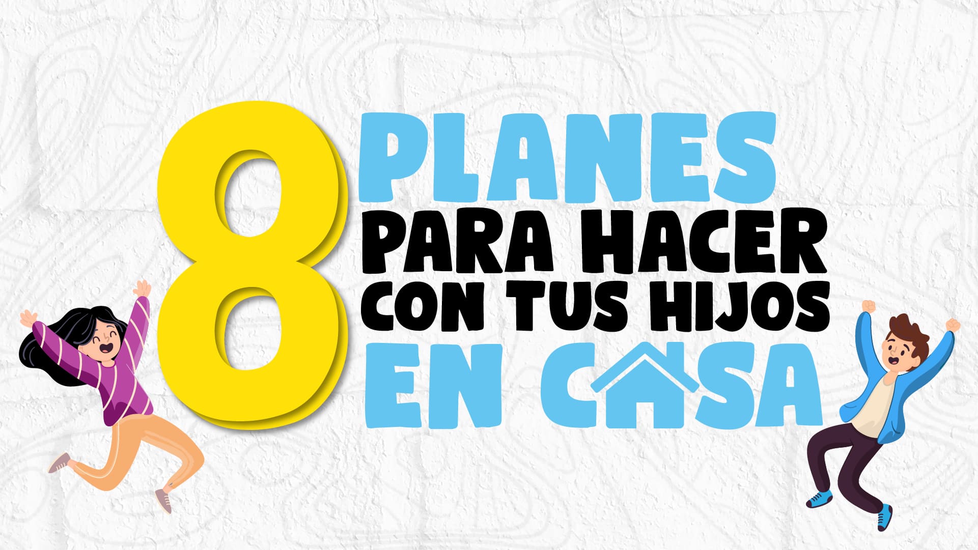 Planes divertidos para hacer con niños en casa