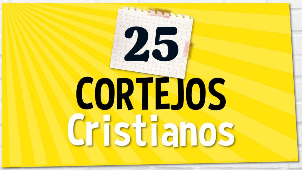 25 Cortejos cristianos