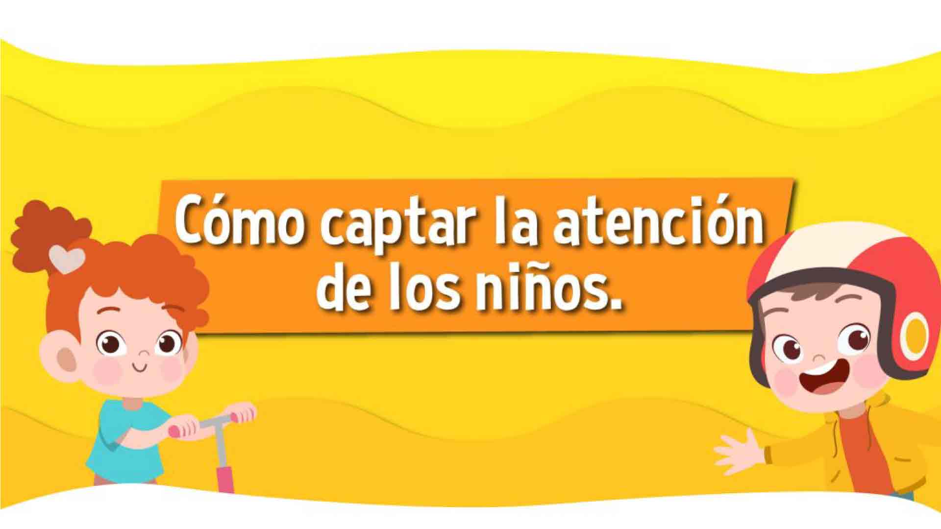 como captar la ateencion de los niños en la iglesia