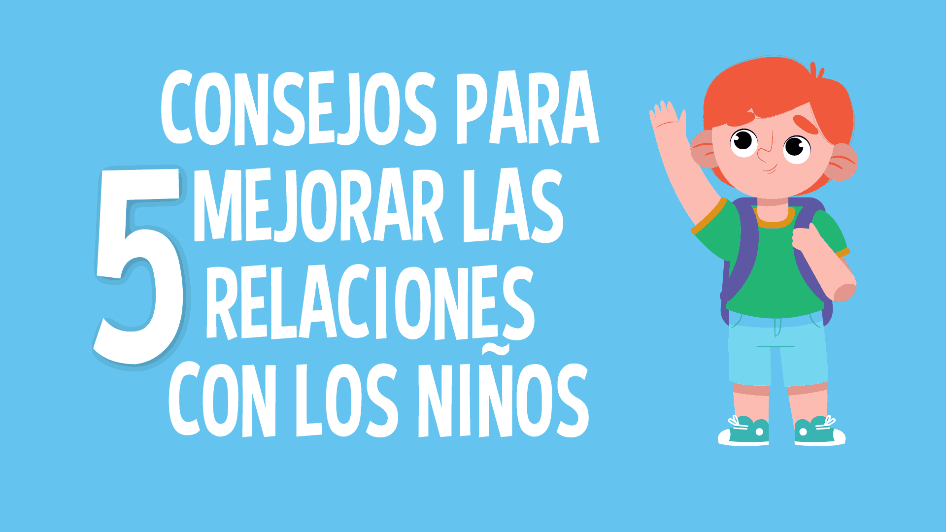 como mejorar las relaciones con los niños