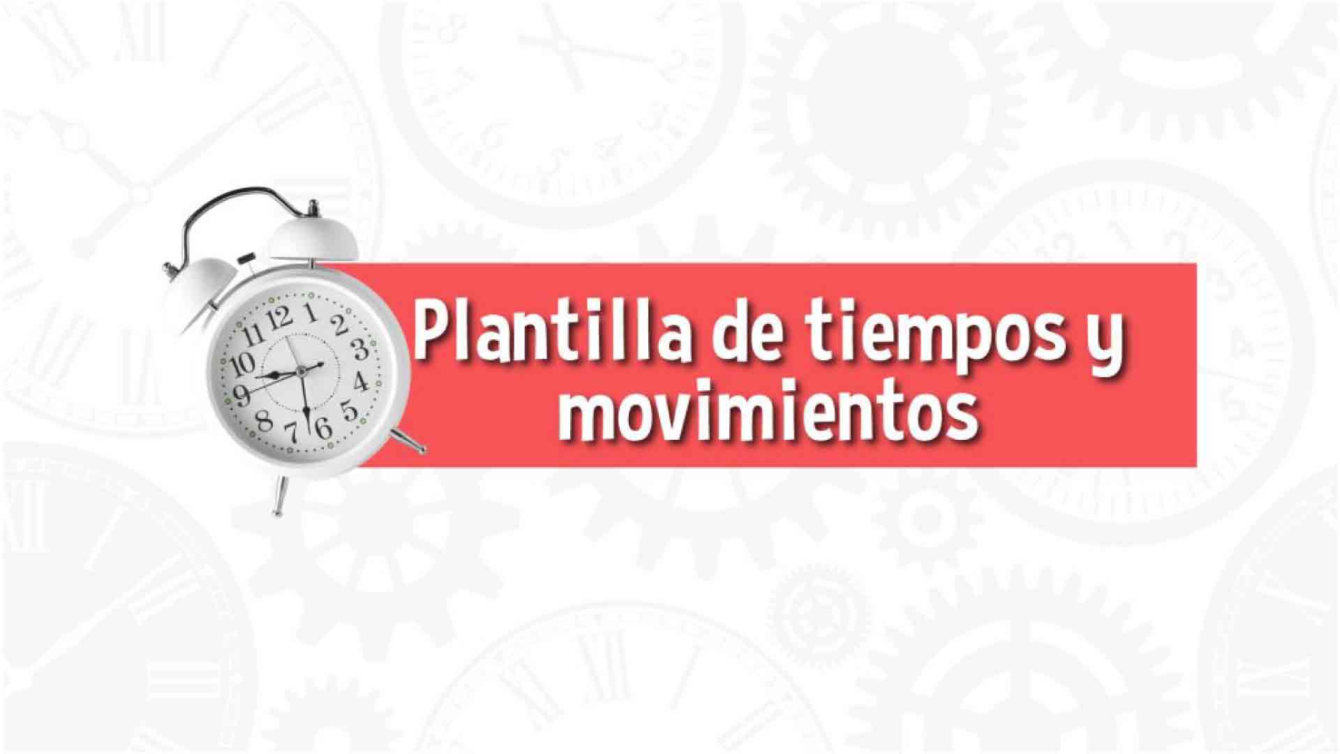 plantilla tiempos y movimientos