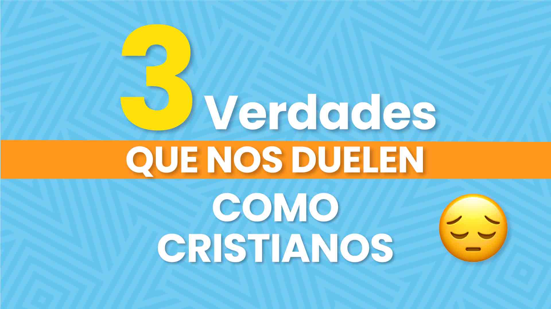 Verdades que nos duelen como cristianos