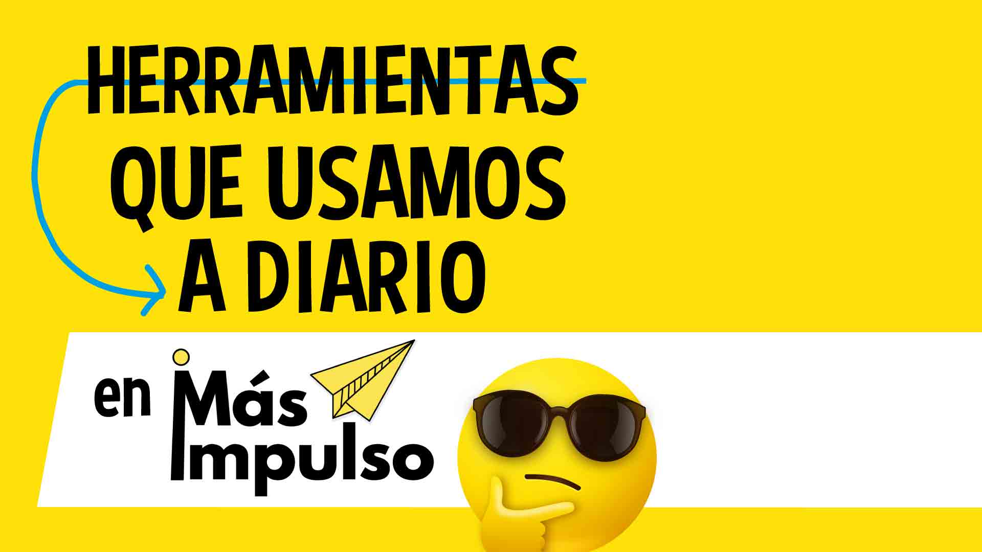 Herramientas que usamos a diario