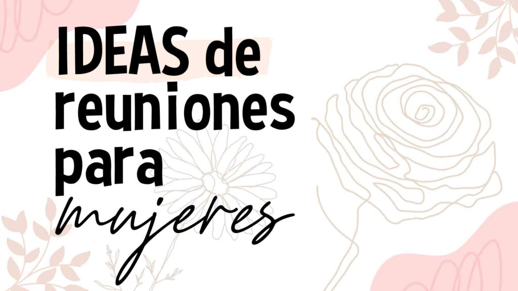 Tips para reuniones de mujeres