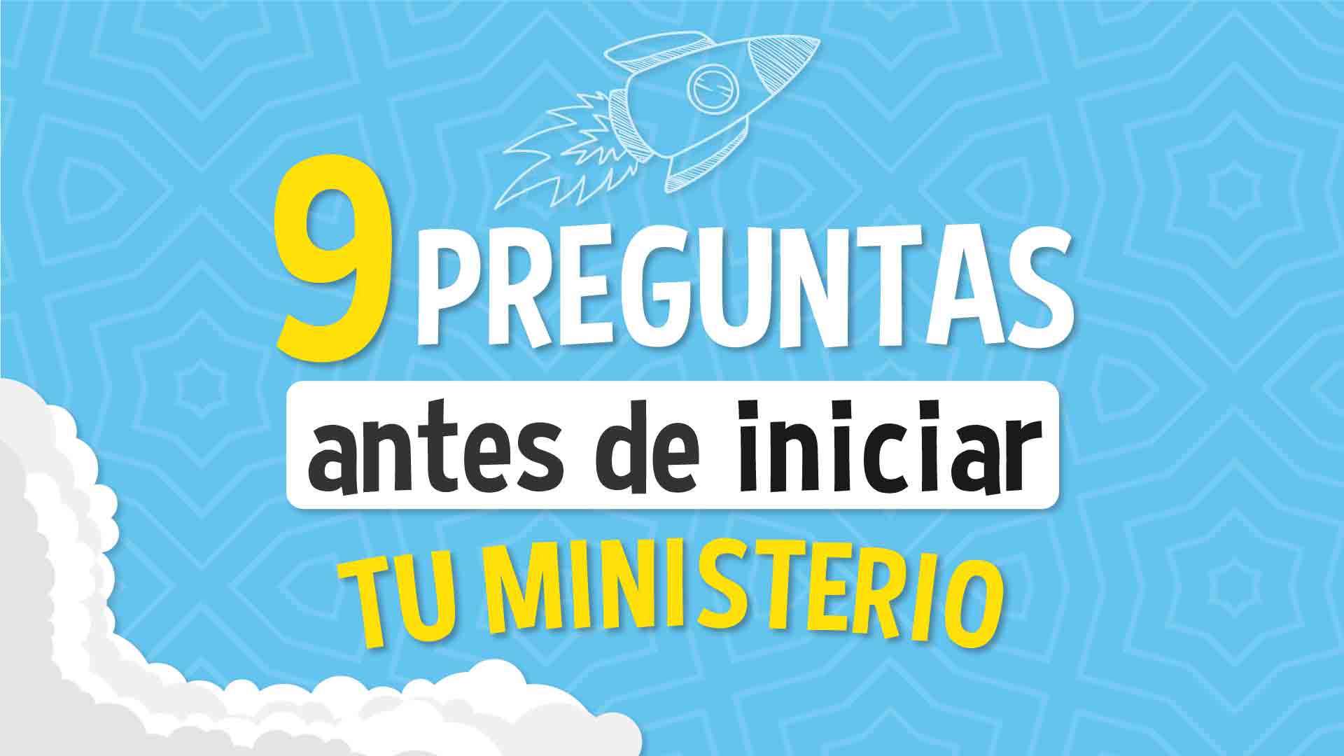 Preguntas para iniciar tu ministerio