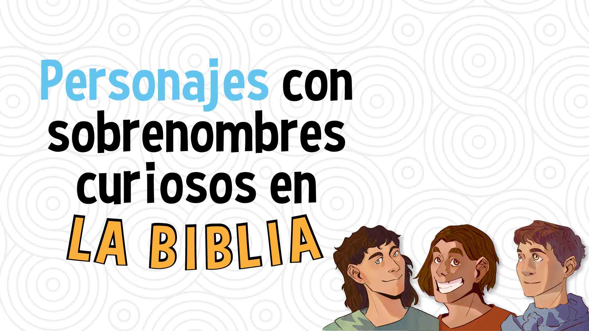 Sobrenombres curiosos en la Biblia