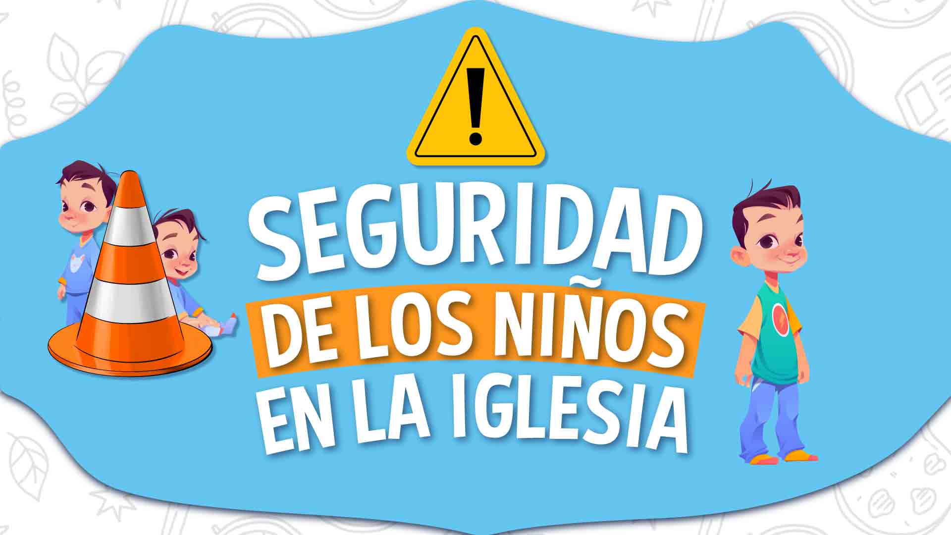 Seguridad de los niños en la Iglesia - Más Impulso Seguridad de los niños en la Iglesia - Más Impulso