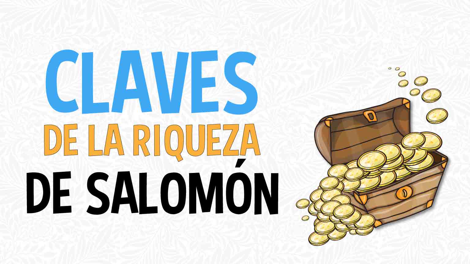 Claves de la riqueza de Salomón