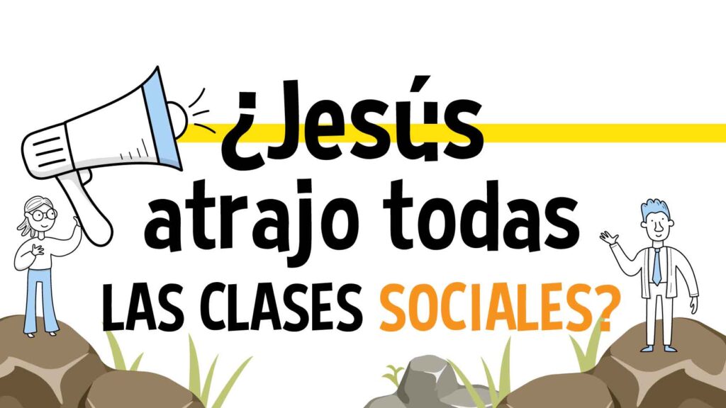 Jesús atrajo las clases sociales