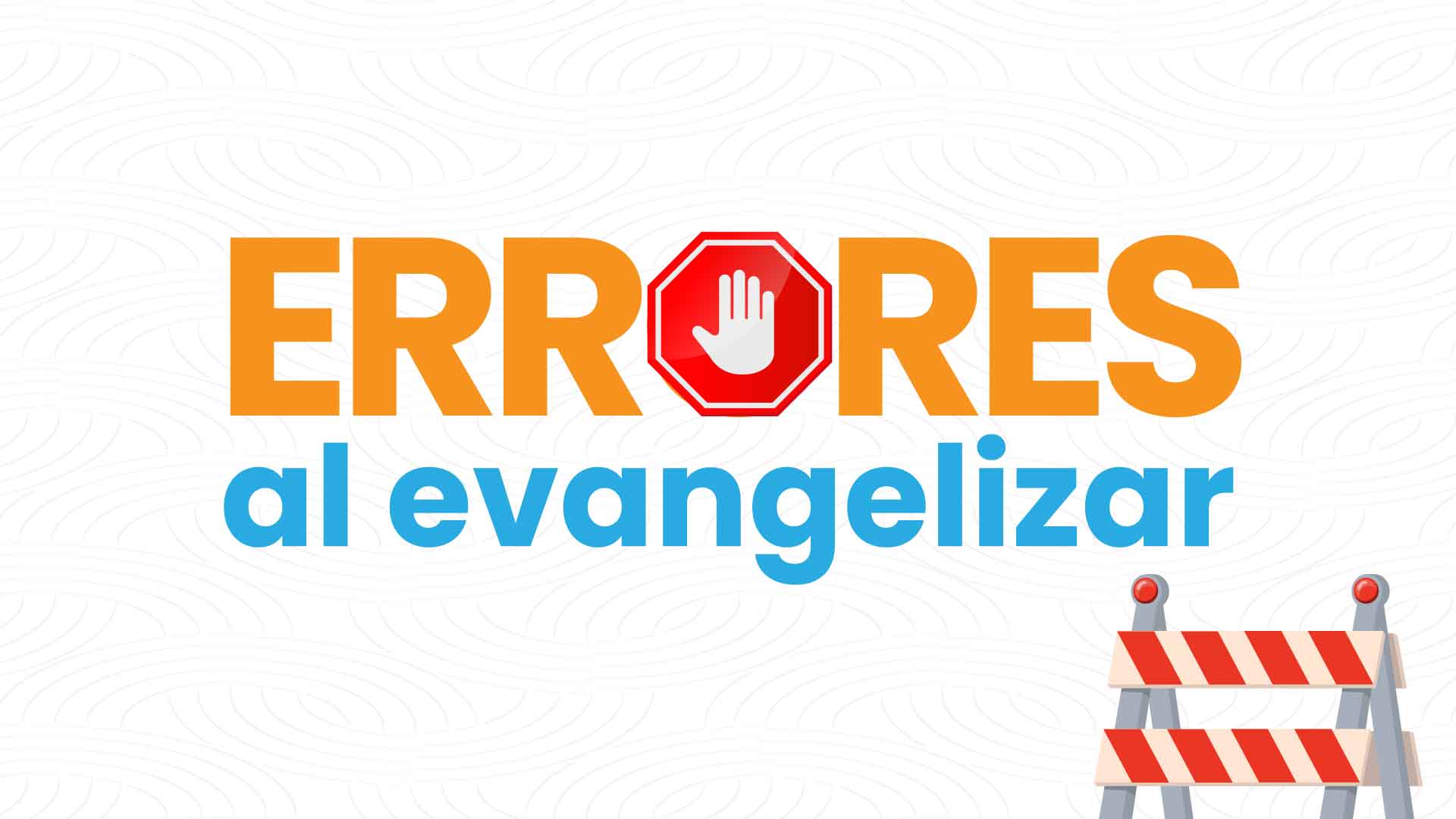 errores al evangelizar