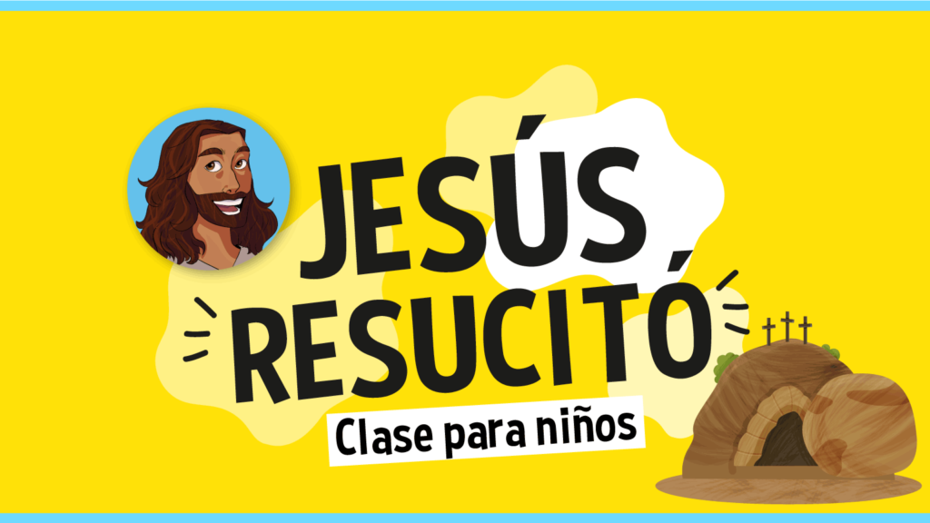 clase para niños Jesús resucitó