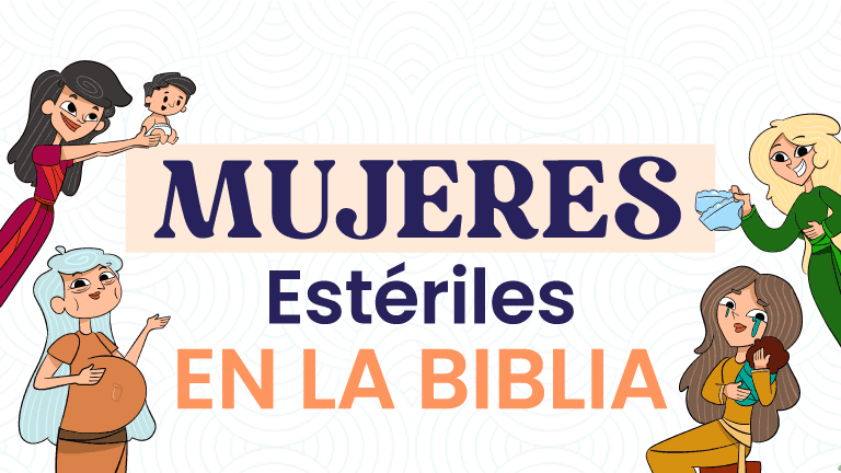 Milagros a mujeres estériles en la Biblia