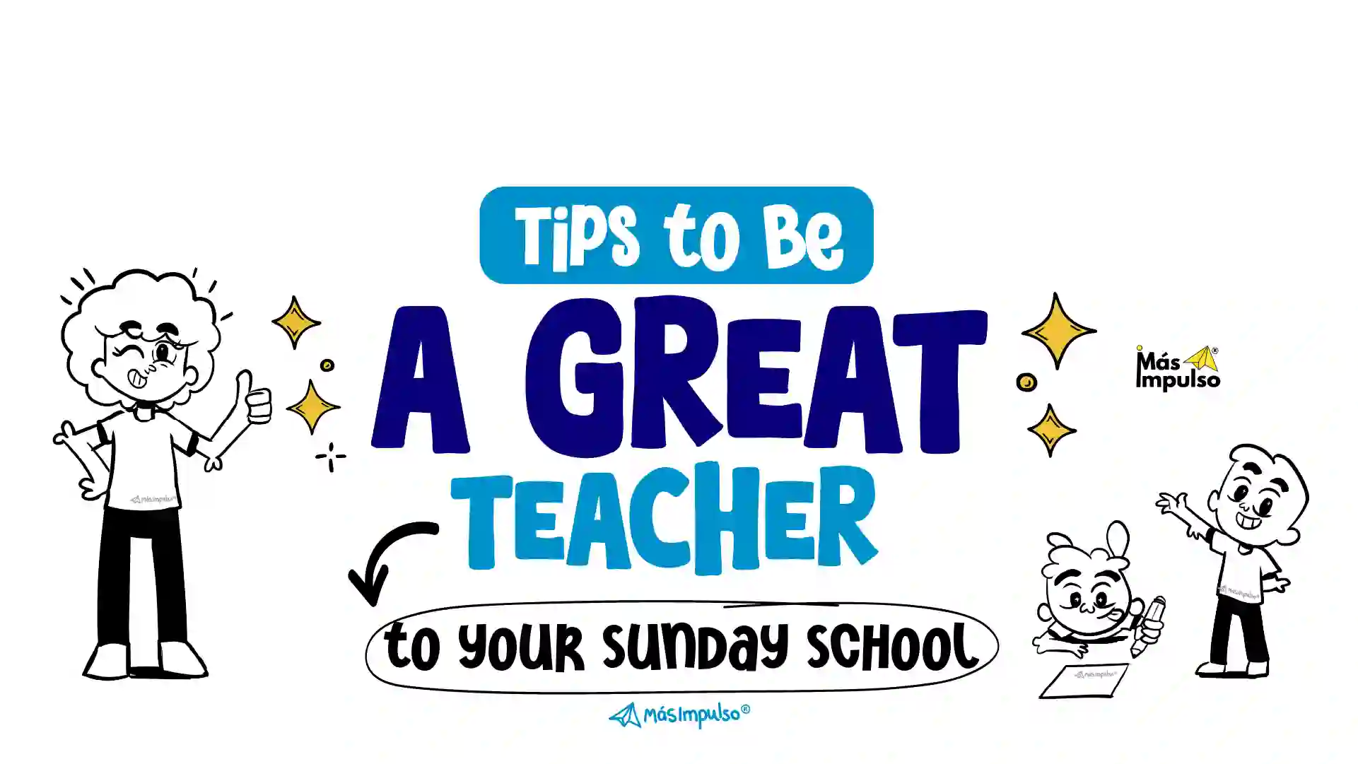 Biblical tools on how to become a great sunday school teacher