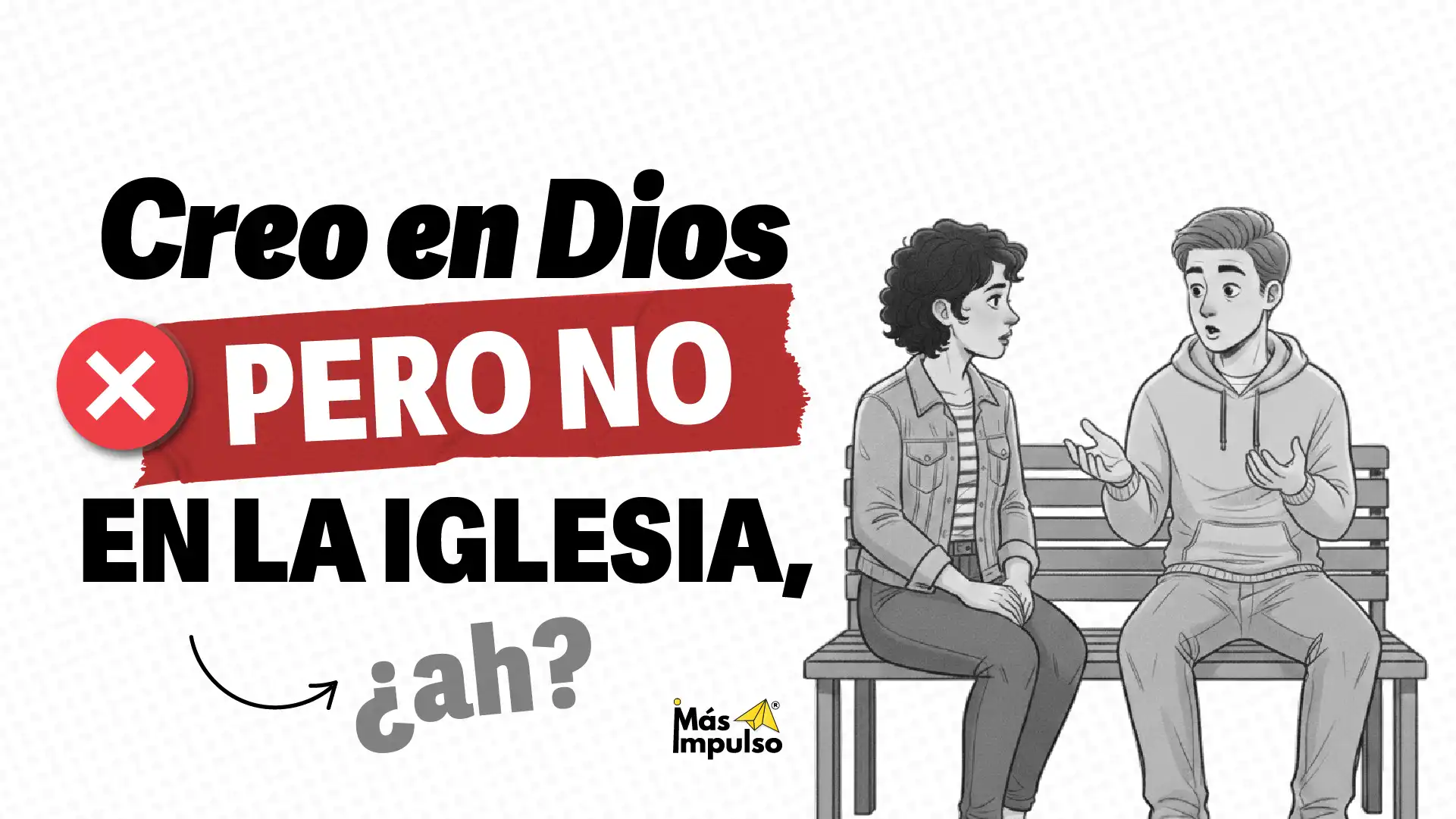 Creo en Dios pero no en la iglesia