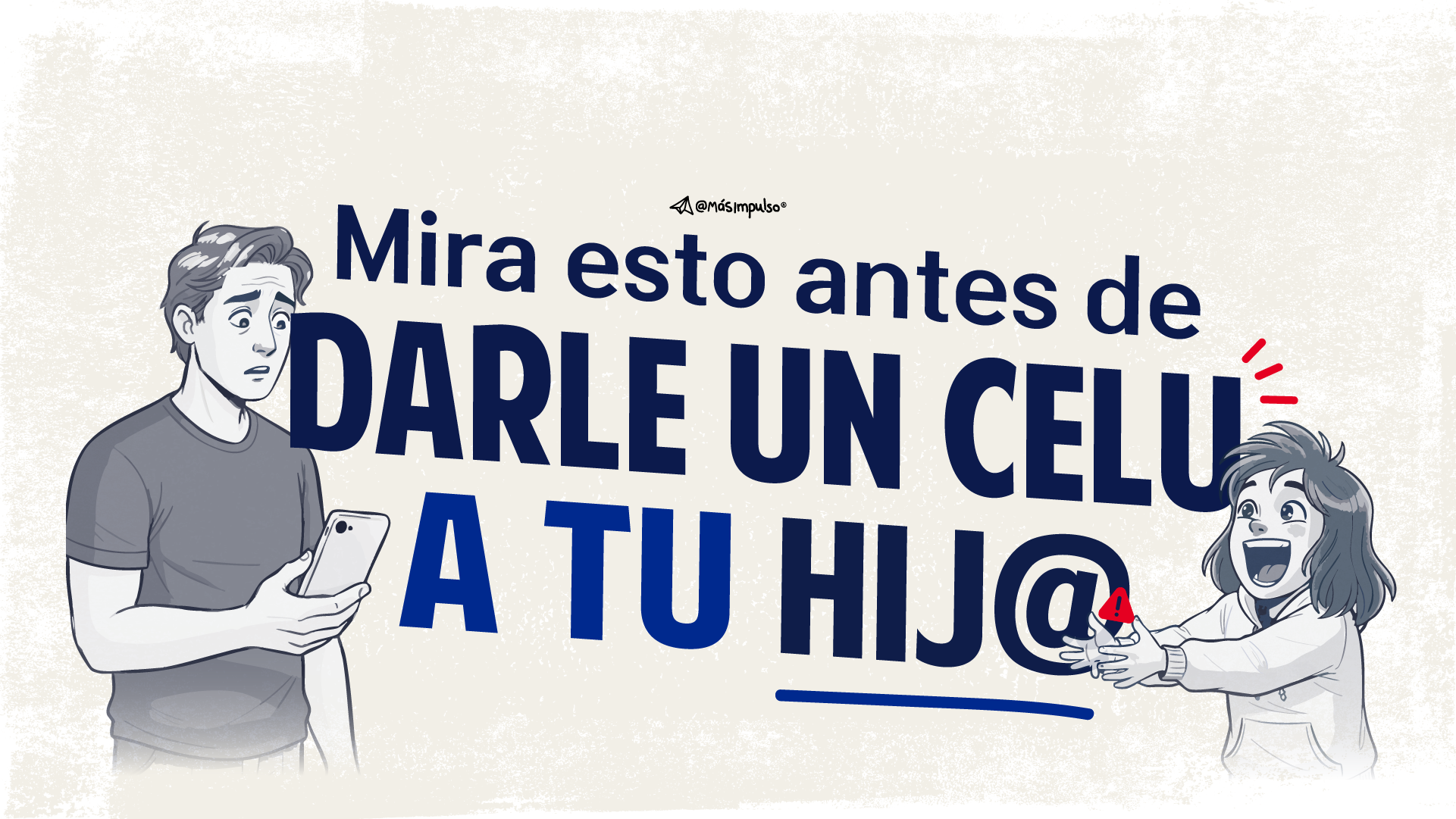 A qué edad darle celular a mi hijo