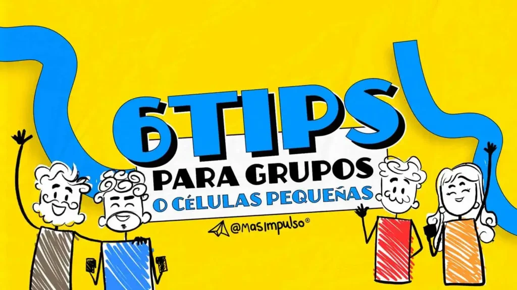 6 Consejos para celulas cristianas Más Impulso